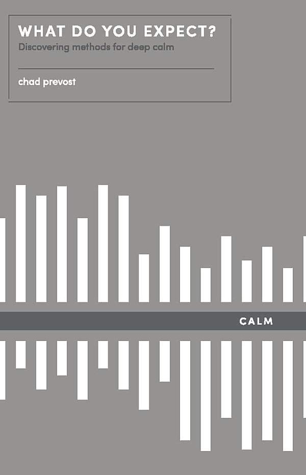 What Do You Expect? How to Discover Deep Calm